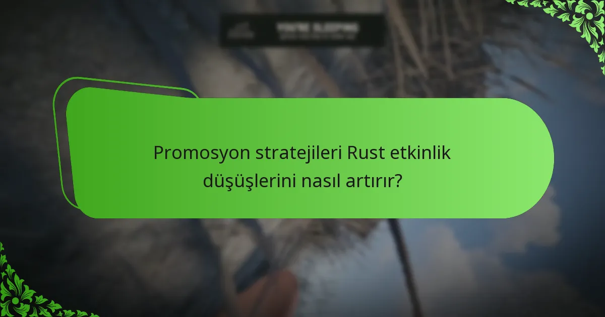 Rust etkinlikleri sırasında hangi özel eşyalar mevcuttur?