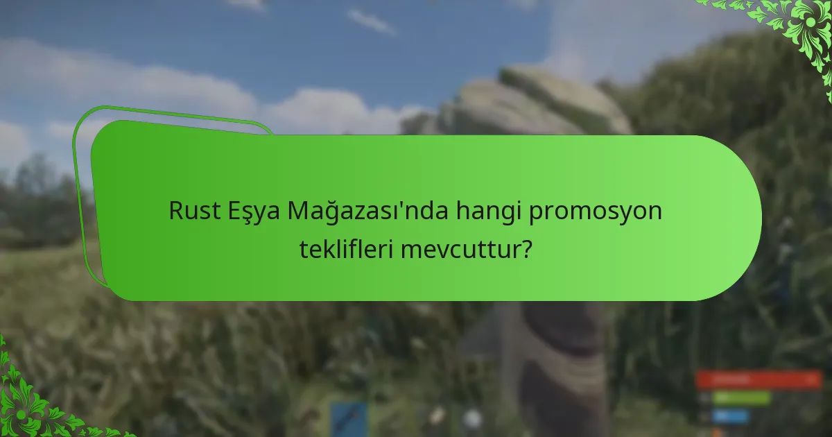 Rust Eşya Mağazası’nda hangi promosyon teklifleri mevcuttur?