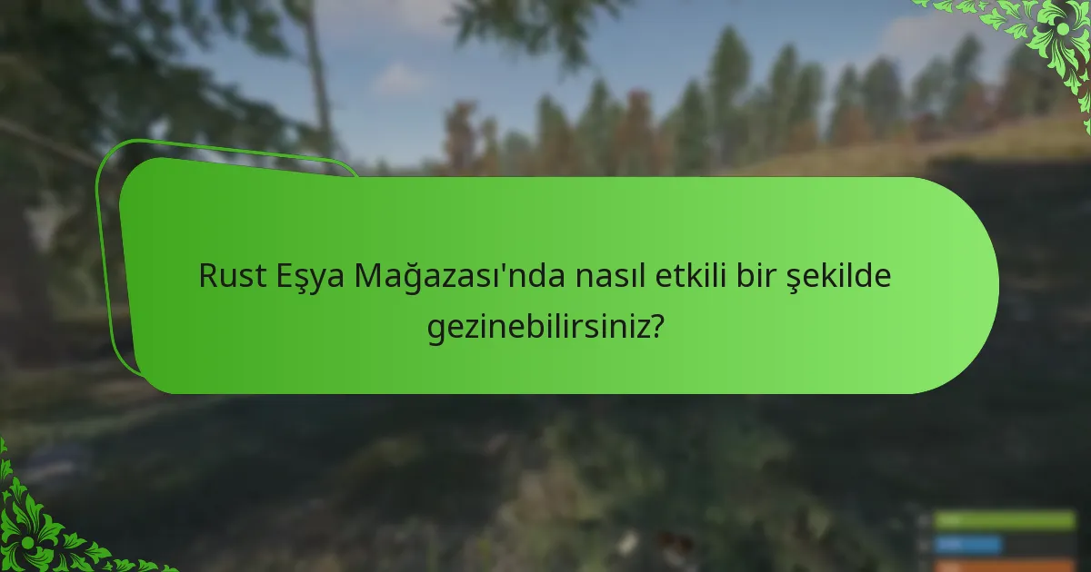 Topluluk katılımı Rust Eşya Mağazası’nı nasıl etkiler?