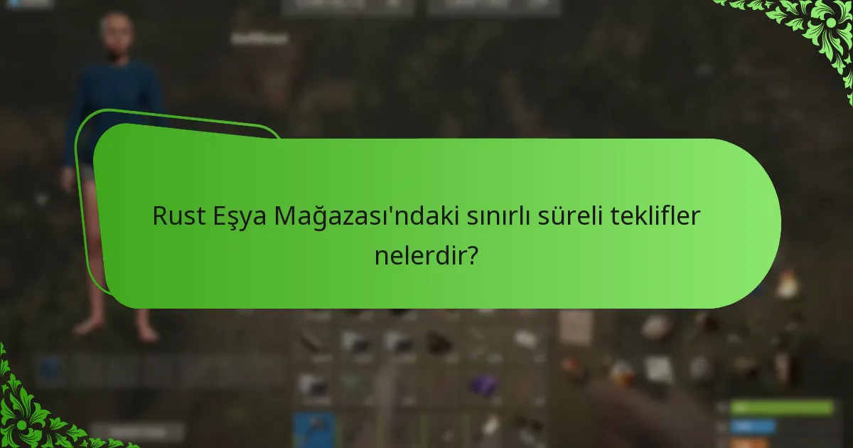 Rust Eşya Mağazası’ndaki sınırlı süreli teklifler nelerdir?