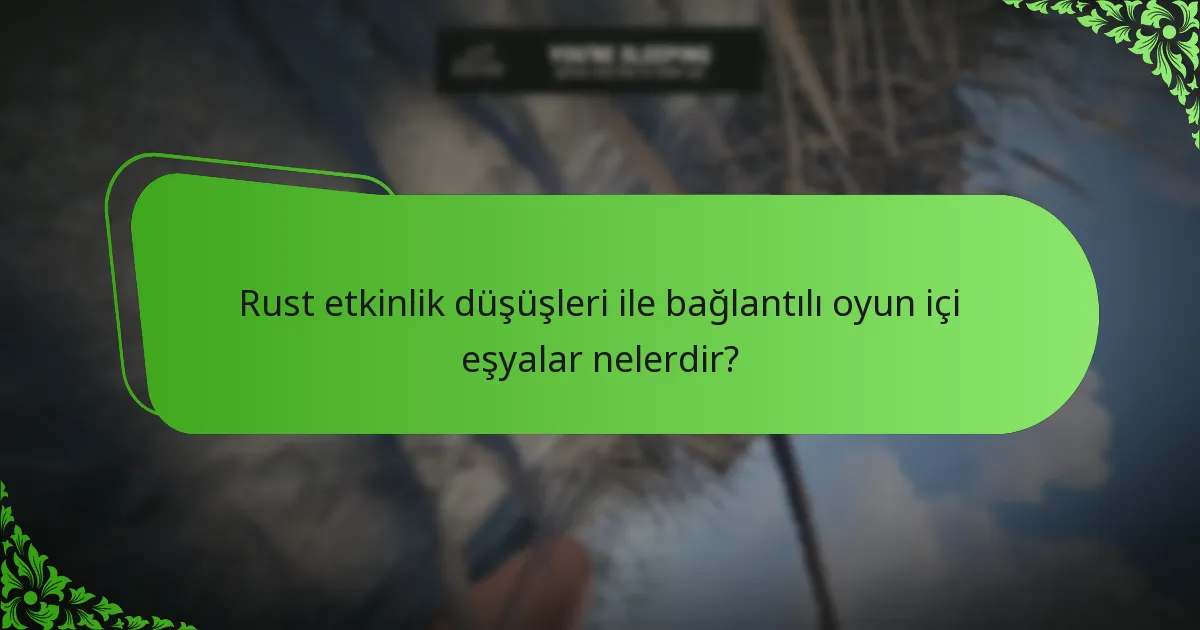 Oyuncu geri bildirimi Rust etkinliklerini nasıl etkiler?