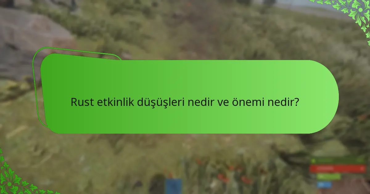 Geçmiş Rust etkinliklerinden öne çıkanlar nelerdir?