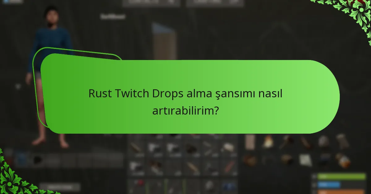 Rust Twitch Drops’ta hangi sınırlı sayıda üretilen skinler mevcuttur?