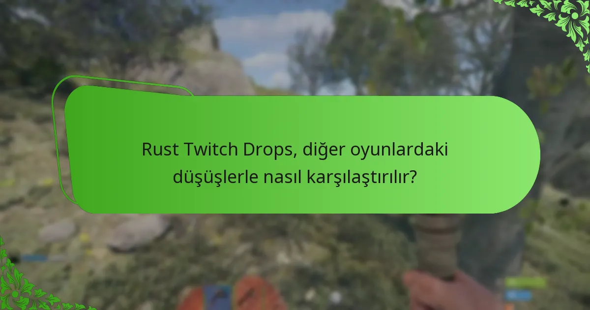 Rust Twitch Drops ile hangi tanıtım etkinlikleri mevcut?