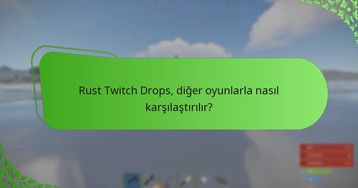 Rust Twitch Drops için hangi etkinlikler ve ortaklıklar şu anda aktiftir?