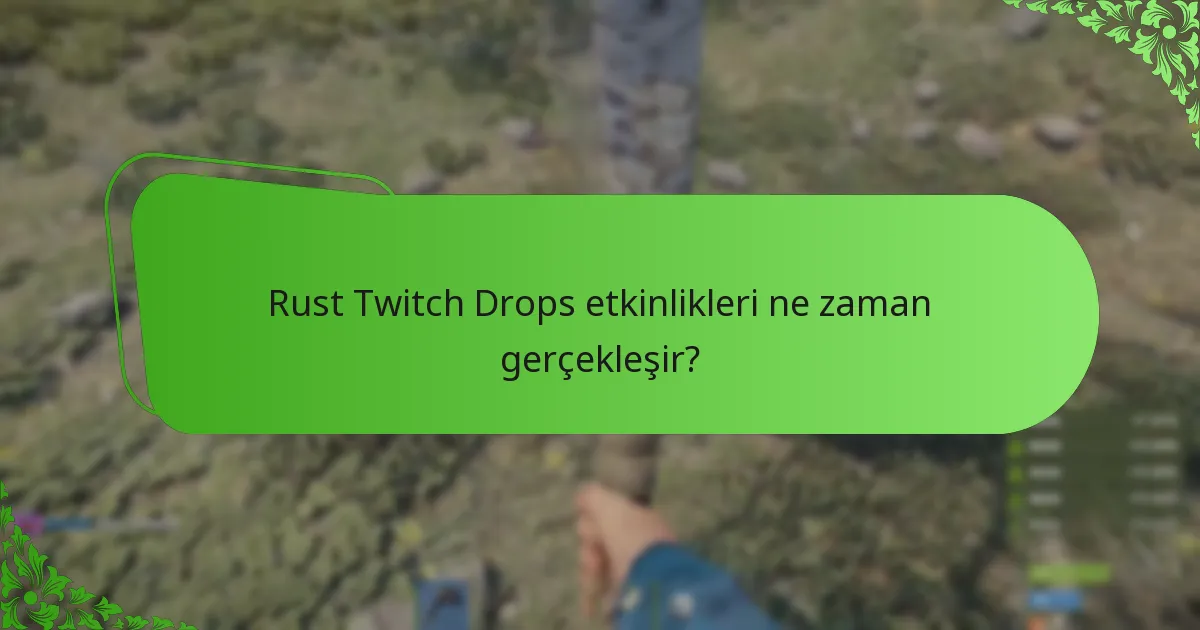Rust Twitch Drops ile hangi skinler mevcut?