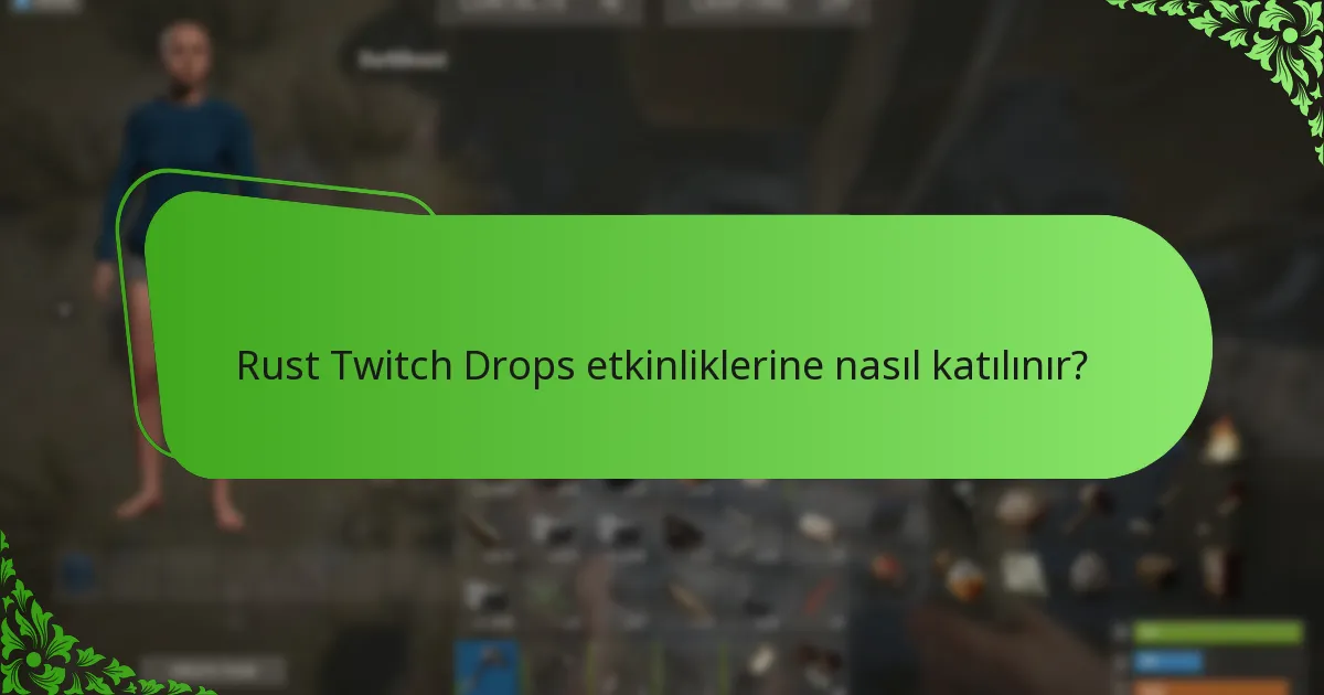 Rust Twitch Drops için sınırlı süreli teklifler ne zaman?