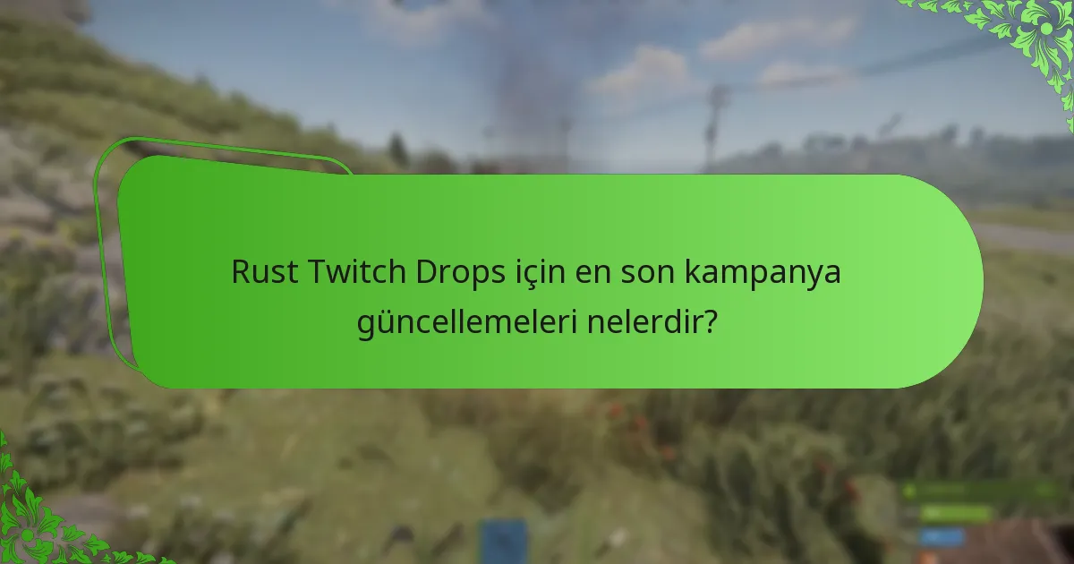 Rust Twitch Drops’ta hangi skin koleksiyonları mevcuttur?