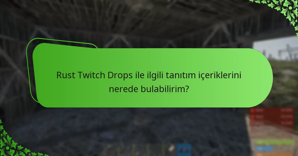Rust Twitch Drops kazanma şansınızı nasıl artırabilirsiniz?