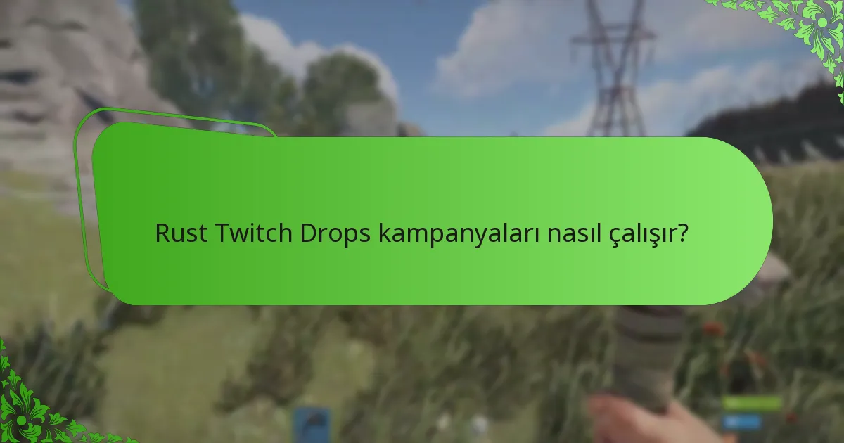 Rust Twitch Drops etkinlikleri için izleyici istatistikleri nelerdir?