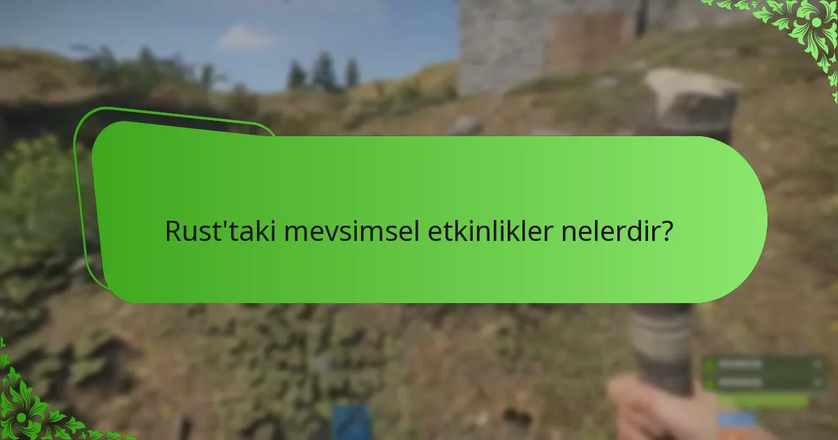 Rust etkinliklerine katılmanın faydaları nelerdir?